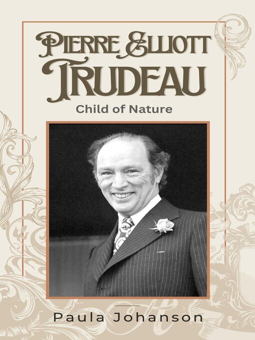 Title details for Pierre Elliott Trudeau by Paula Johanson - Available